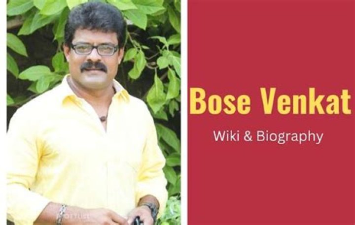 Bose Venkat Biography, Age, Height, Wife, Net Worth, Family