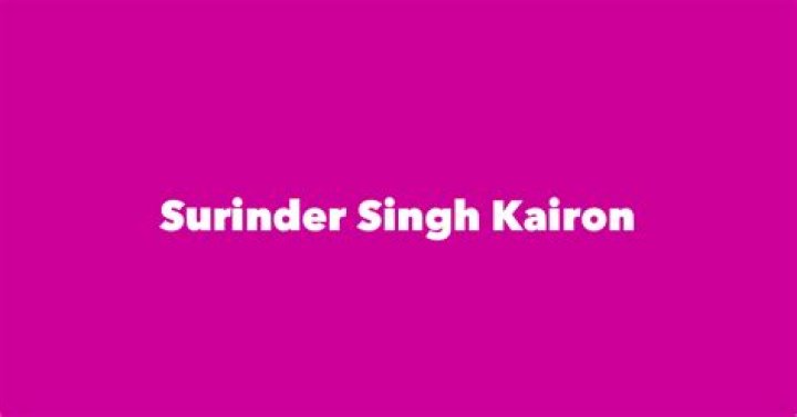 Surinder Singh Kairon Biography, Age, Height, Wife, Net Worth and Family